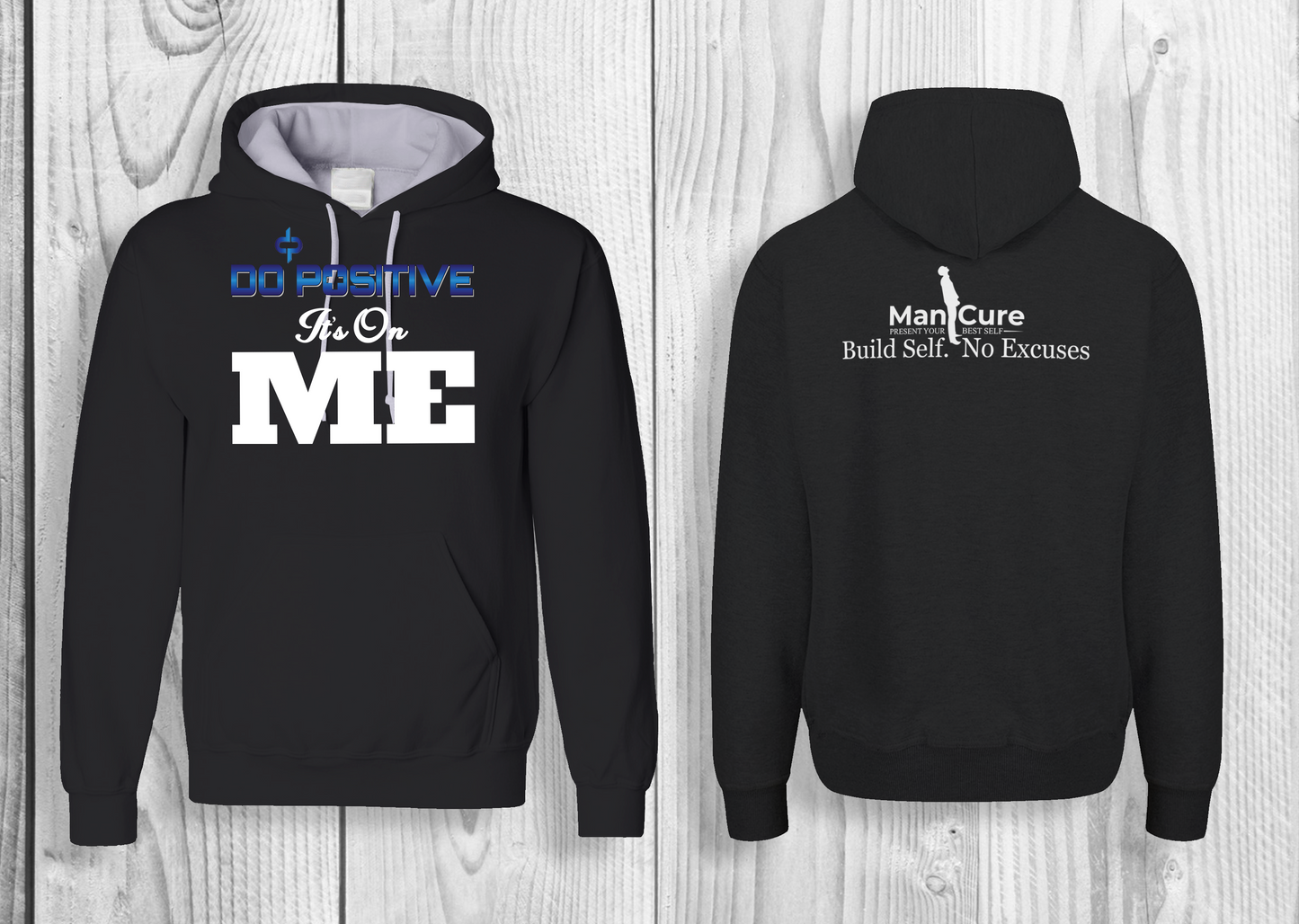 Do Positive It's On ME Men Hoodie