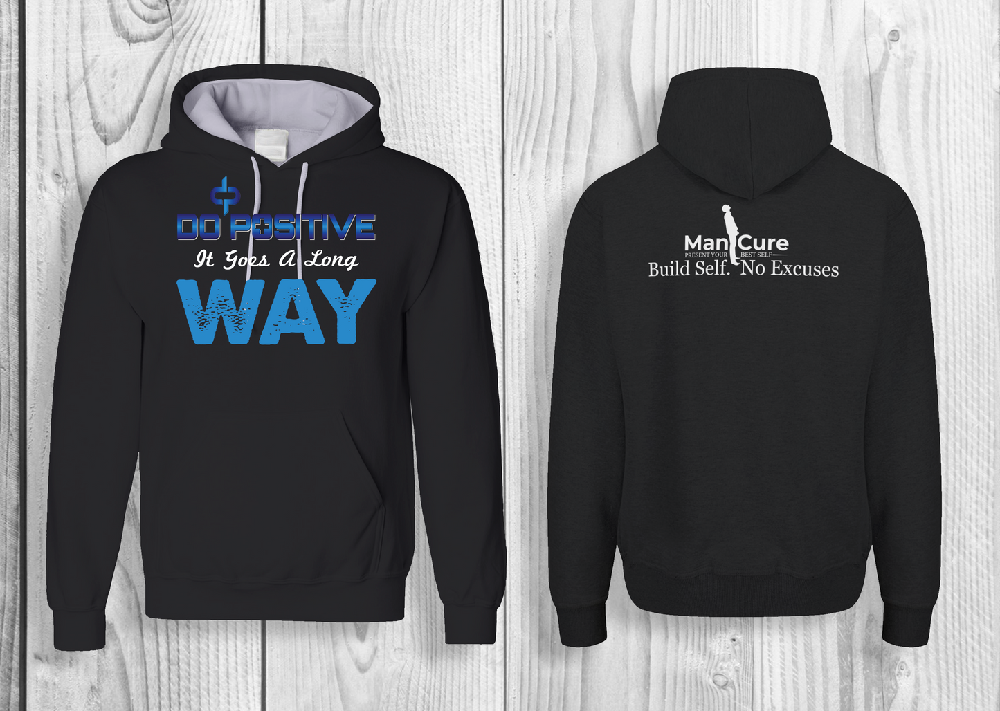 Do Positive It Goes a Long WAY Men Hoodie