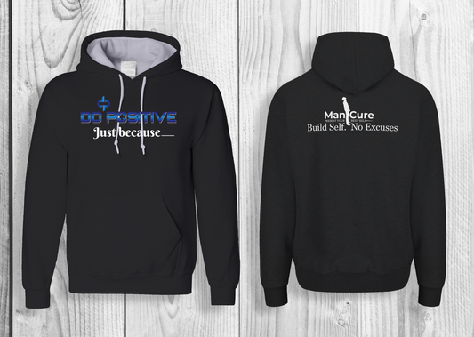 Do Positive Just Because Men Hoodie
