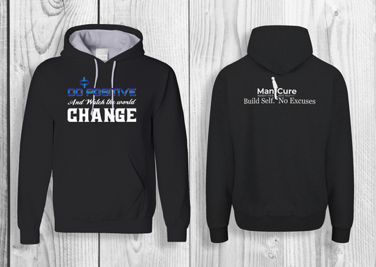 Do Positive and Watch The World Change Men Hoodie