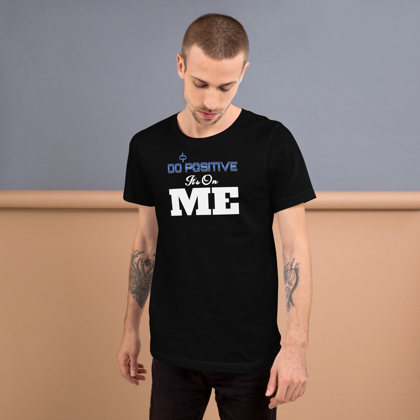 Do Positive It's On ME Men Short Sleeve T-shirt